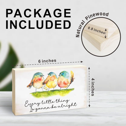 Rustic Pine Wood Block Sign - Every Little Thing Is Gonna Be Alright - Watercolor Birds, Positive Wooden Plaque For Desk Top, Shelf, Gift For Friends, Home & Office Decorations(4 X 6 Inches) - D10