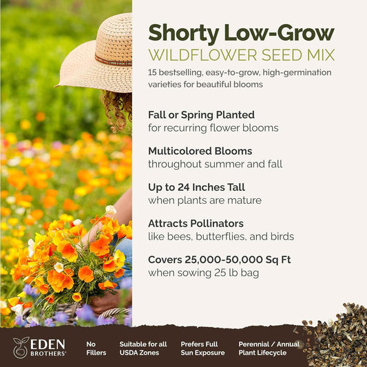 Eden Brothers Shorty Low Grow Wildflower Mixed Seeds for Planting, 25 lb, 12,000,000+ Seeds with Calendula, Cornflower | Attracts Pollinators, Plant in Spring or Fall, Zones 3, 4, 5, 6, 7, 8, 9, 10