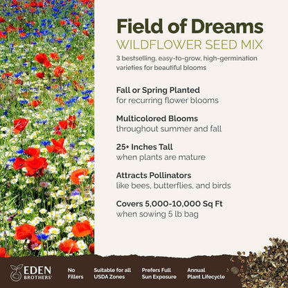 Eden Brothers Field of Dreams Flower Mixed Seeds for Planting, 5 lb, 2,400,000+ Seeds with German Chamomile, Cornflower | Attracts Pollinators, Plant in Spring or Fall, Zones 3, 4, 5, 6, 7, 8, 9, 10